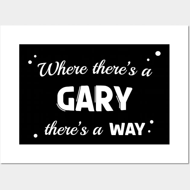 Gary Name Saying Design For Proud Garys Wall Art by c1337s